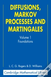 Diffusions, Markov Processes, And Martingales: Volume 1, Foundations