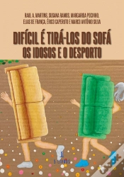 Capa do artigo Difícil é Tirá-los do Sofá – Os Idosos e o Desporto
