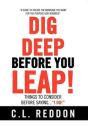 Dig Deep Before You Leap - Preview
