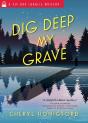 Dig Deep My Grave - Preview