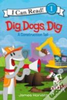 Dig, Dogs, Dig