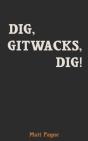 Dig, Gitwacks, Dig! - Preview