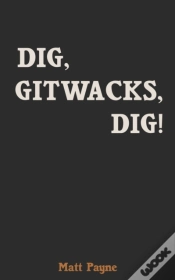 Capa do artigo Dig, Gitwacks, Dig!