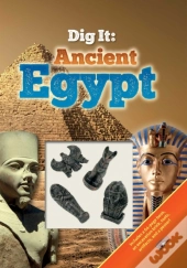 Dig It!: Ancient Egypt