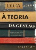 Diga Adeus à Teoria da Gestão