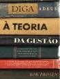 Diga Adeus à Teoria da Gestão - Preview