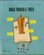 Diga Trinta e Três - Preview