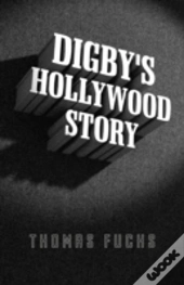 Digby`S Hollywood Story