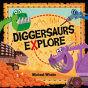 Diggersaurs Explore - Preview