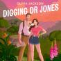 Digging Dr Jones - Preview