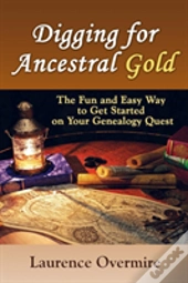 Digging For Ancestral Gold