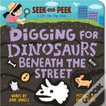 Digging For Dinosaurs: Beneath The Street