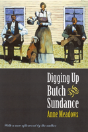 Digging Up Butch And Sundance - Preview