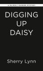 Digging Up Daisy - Preview