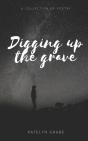 Digging Up The Grave - Preview