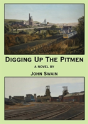 Digging Up The Pitmen - Preview