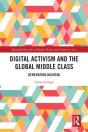Digital Activism And The Global Middle Class - Preview