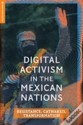 Digital Activism In The Mexican Nations