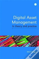 Digital Asset Management In Theory And Practice