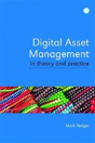 Digital Asset Management In Theory And Practice - Preview