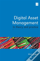 Digital Asset Management In Theory And Practice