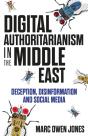 Digital Authoritarianism In The Middle East - Preview