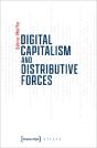 Digital Capitalism And Distributive Forces - Preview
