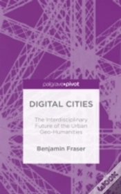 Capa do artigo Digital Cities: The Interdisciplinary Future Of The Urban Geo-Humanities