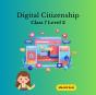Digital Citizenship Class 7 Level 2 - Preview