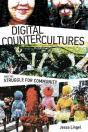 Digital Countercultures And The Struggle For Community - Preview
