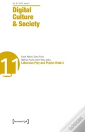 Capa do artigo Digital Culture & Society (Dcs) Â€“ Vol. 6, Issue 2/2020 Â€“ Laborious Play And Playful Work Ii