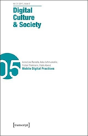 Digital Culture & Society (Dcs) Vol. 3, Issue 2/ Â€“ Mobile Digital Practices - Preview