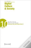 Digital Culture & Society (Dcs) Vol. 6, Issue 2 Â€“ Laborious Play And Playful Work Ii