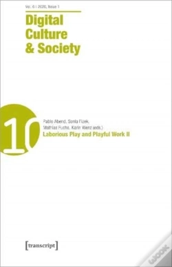 Capa do artigo Digital Culture & Society (Dcs) Vol. 6, Issue 2 Â€“ Laborious Play And Playful Work Ii