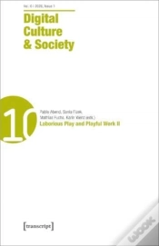 Capa do artigo Digital Culture & Society (Dcs) Vol. 6, Issue 2 Â€“ Laborious Play And Playful Work Ii
