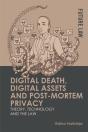 Digital Death, Digital Assets And Post-Mortem Privacy - Preview