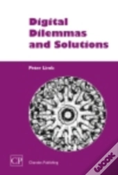 Digital Dilemmas And Solutions