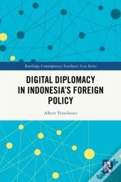 Digital Diplomacy In Indonesiaâ€™S Foreign Policy