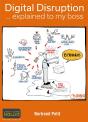 Digital Disruption... Explained To My Boss - Preview