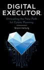 Digital Executor(R) - Preview