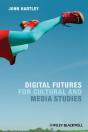 Digital Futures For Cultural And Media Studies - Preview