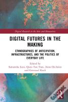 Digital Futures In The Making