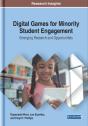 Digital Games For Minority Student Engagement: Emerging Research And Opportunities - Preview