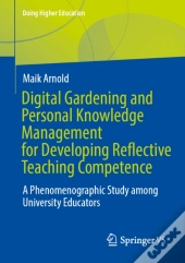 Digital Gardening And Personal Knowledge Management For Developing Reflective Teaching Competence
