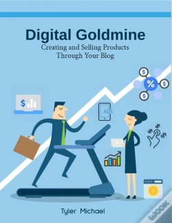 Capa do artigo Digital Goldmine: Creating And Selling Products Through Your Blog