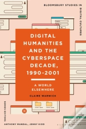 Digital Humanities And The Cyberspace Decade, 1990-2001