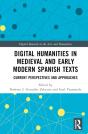 Digital Humanities In Medieval And Early Modern Spanish Texts - Preview