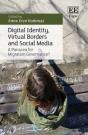 Digital Identity, Virtual Borders And Social Media - A Panacea For Migration Governance? - Preview