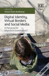 Digital Identity, Virtual Borders And Social Media - A Panacea For Migration Governance?
