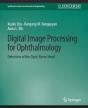 Digital Image Processing For Ophthalmology - Preview